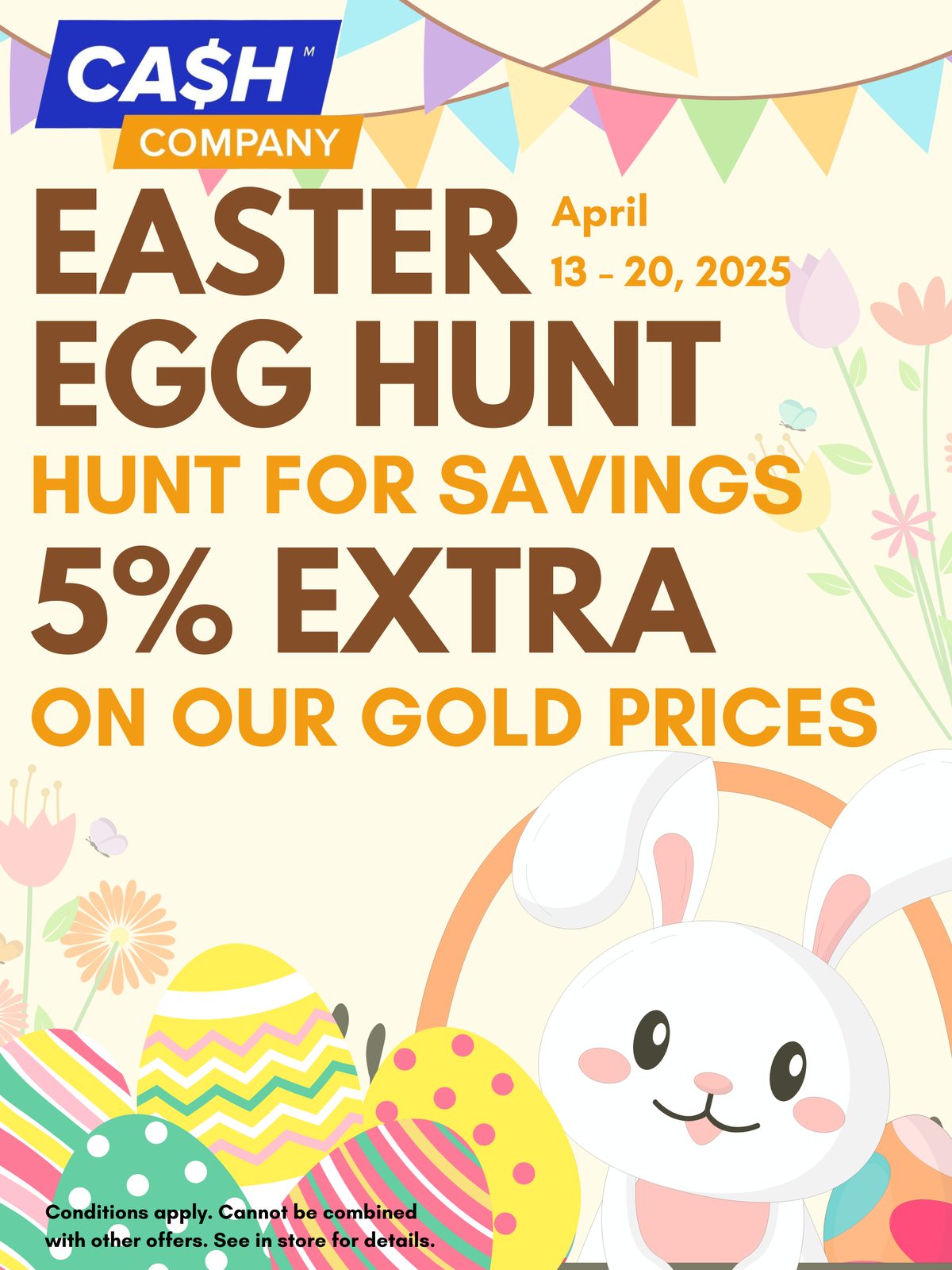 Easter Promo - Extra 5% Cash