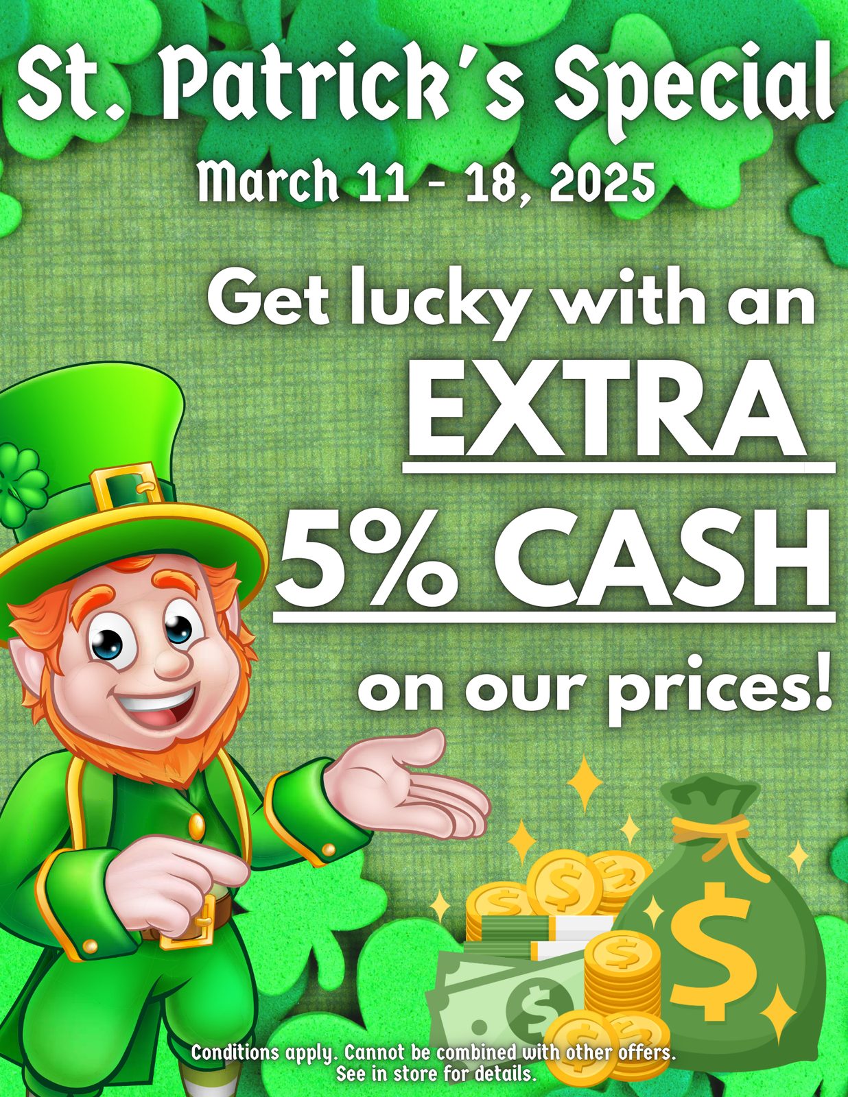 St. Patrick's Special - Extra 5% Cash!